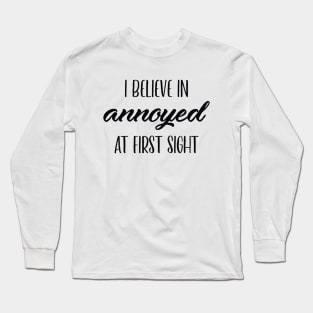 Annoyed At First Sight Long Sleeve T-Shirt